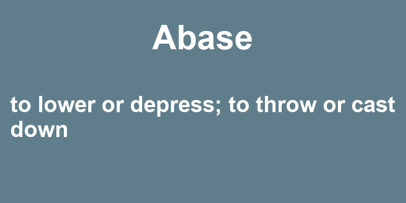 Definition of abase