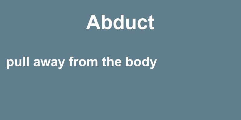 Definition of abduct