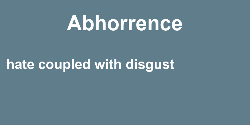 Definition of abhorrence