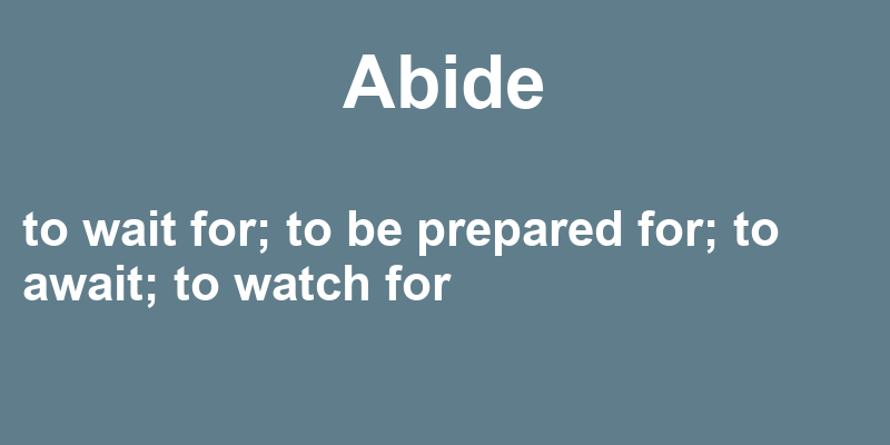 Definition of abide