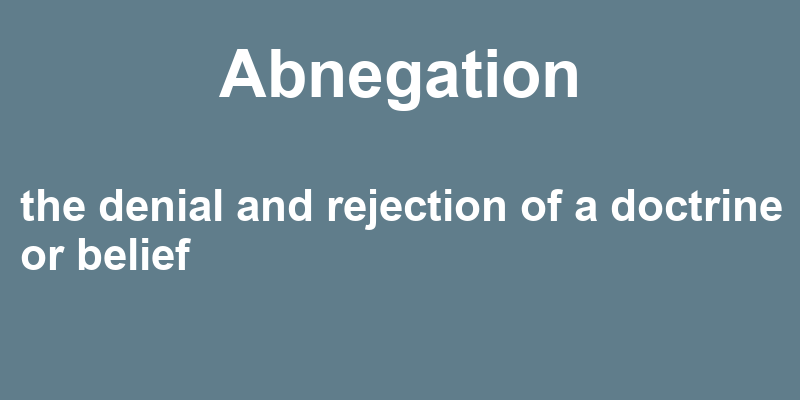 Definition of abnegation
