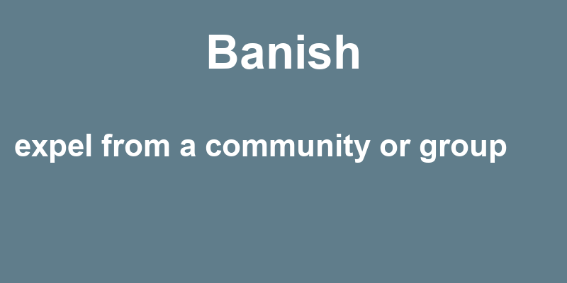 Definition of banish