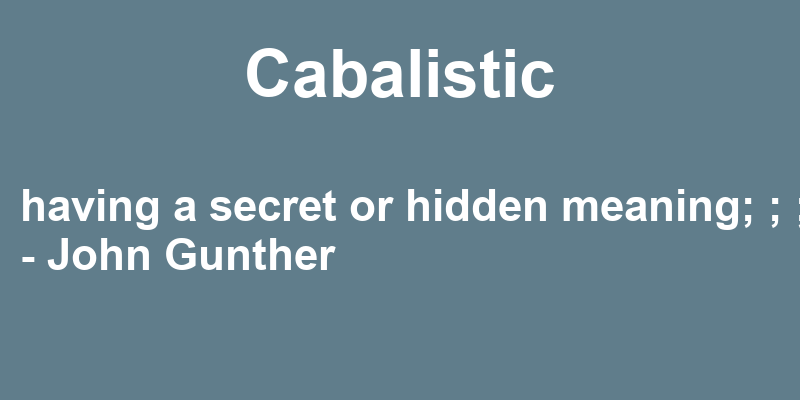 Definition of cabalistic