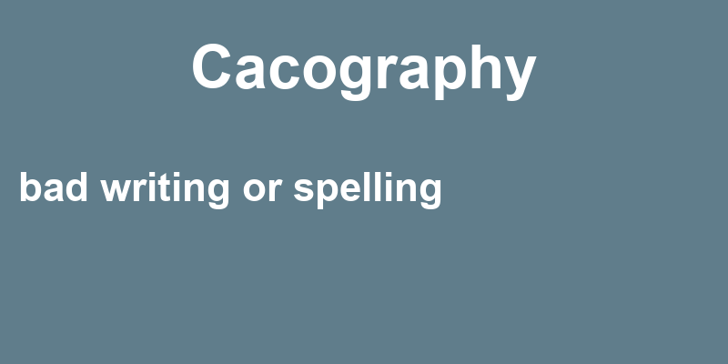 Definition of cacography