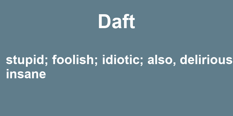 Definition of daft
