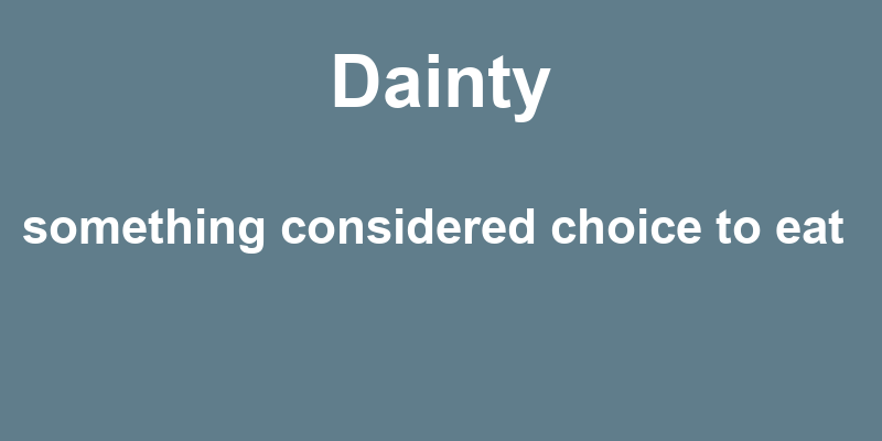 Definition of dainty