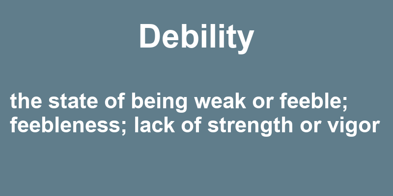 Definition of debility