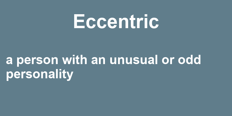 Definition of eccentric