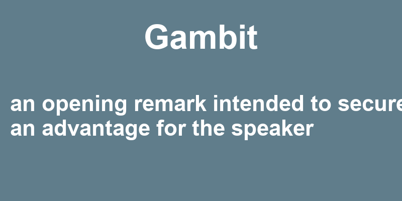 Definition of gambit