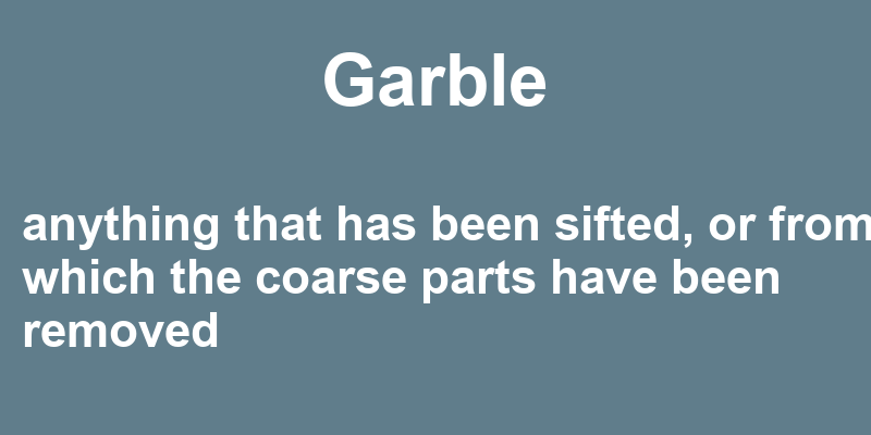 Definition of garble