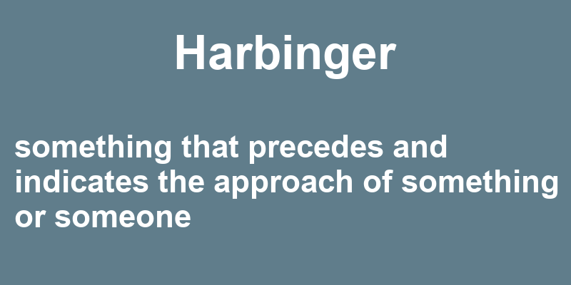 Definition of harbinger