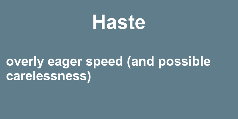 Definition of haste