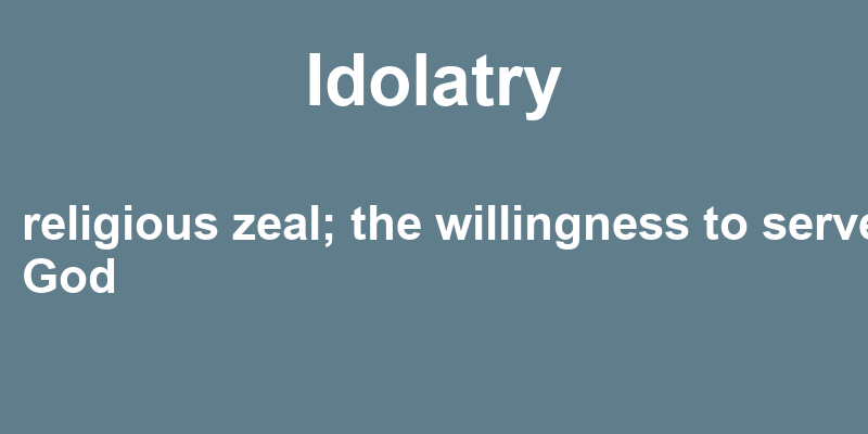 Definition of idolatry
