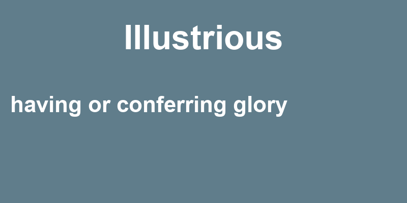 Definition of illustrious