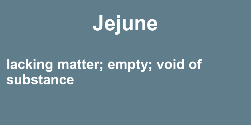 Definition of jejune