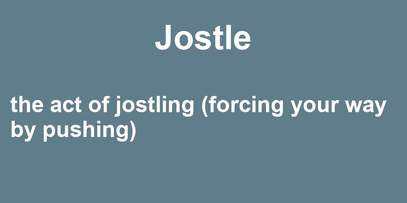Definition of jostle