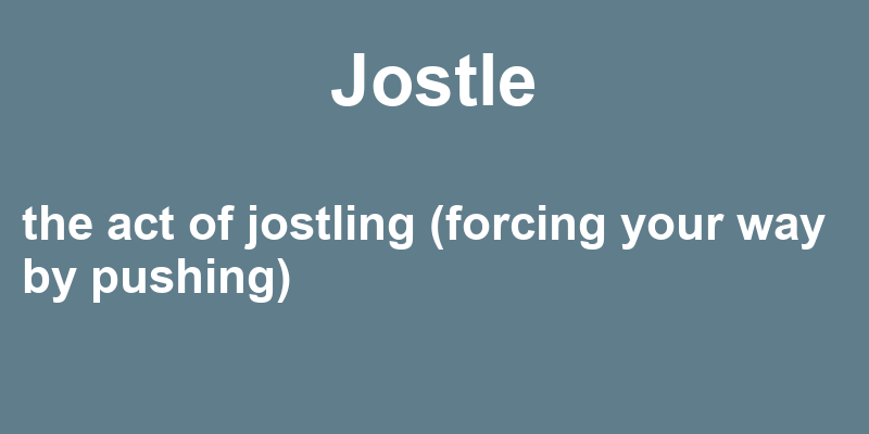 Jostle In A Sentence 43 Real Example Sentences