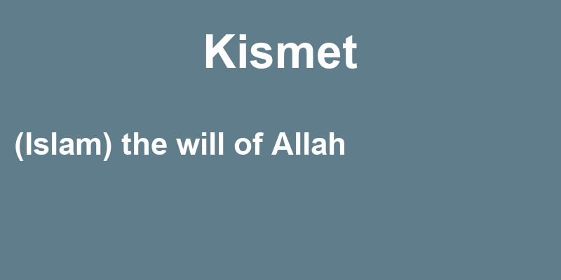 Definition of kismet