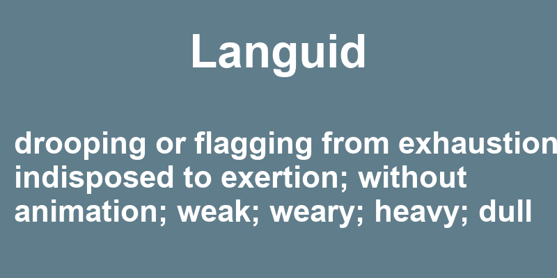 Definition of languid