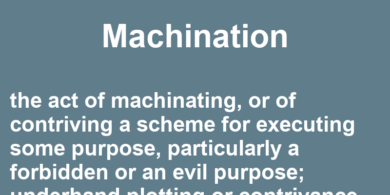Machination In A Sentence 43 Real Example Sentences