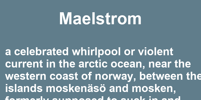 use maelstrom in a sentence