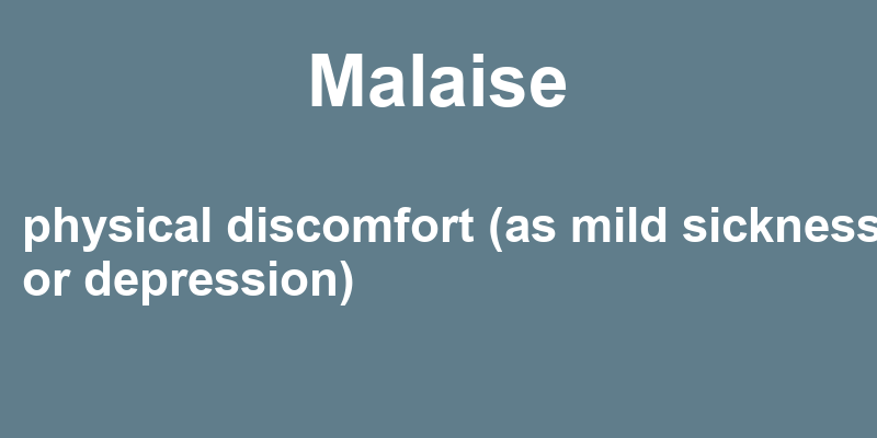 malaise-in-a-sentence-39-real-example-sentences