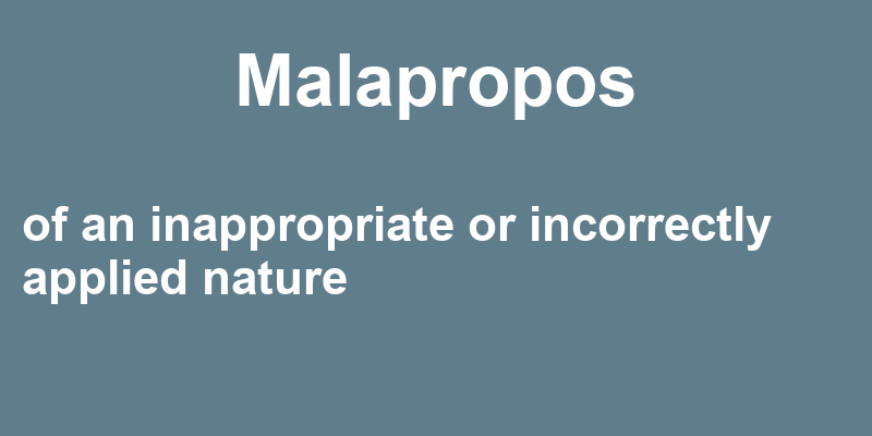 Definition of malapropos