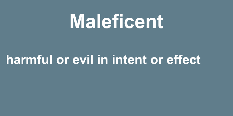 Definition of maleficent