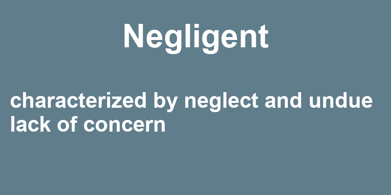Definition of negligent