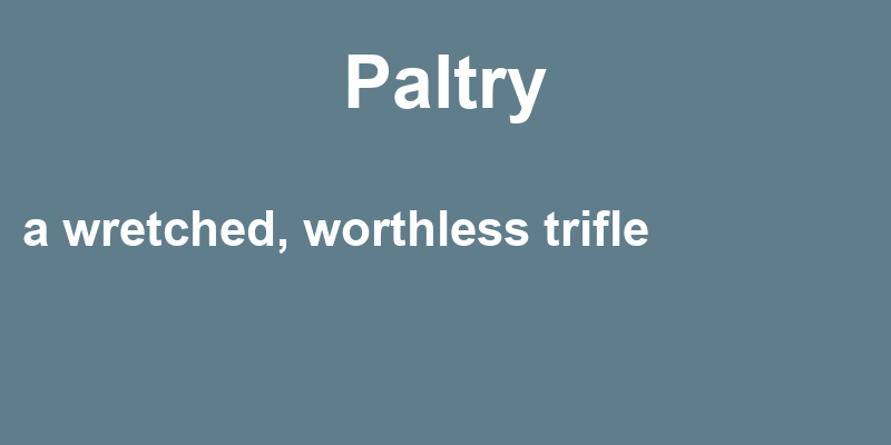 Definition of paltry