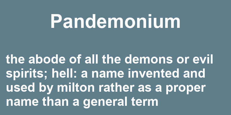 Definition of pandemonium