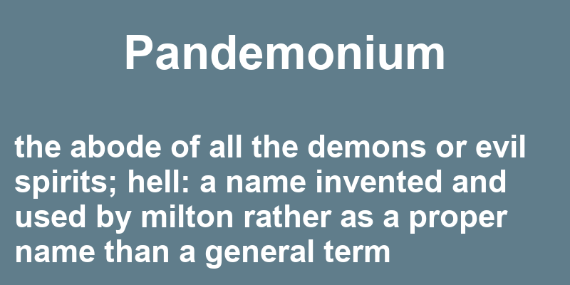 pandemonium