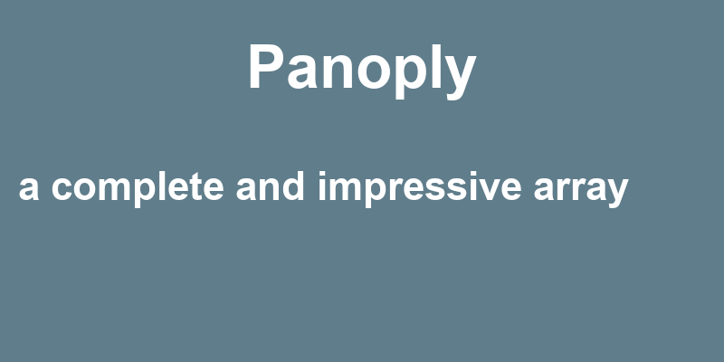 Definition of panoply