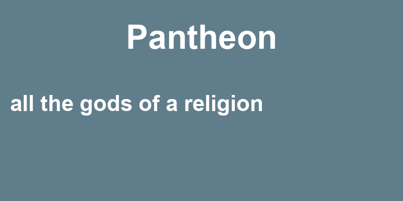 Definition of pantheon