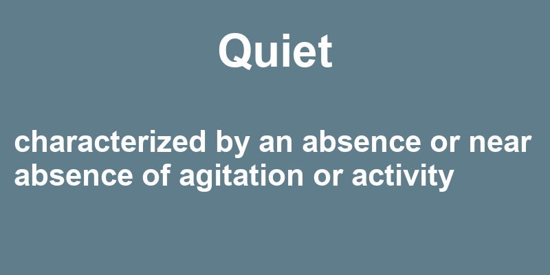 Definition of quiet