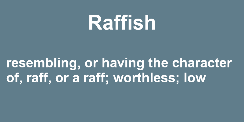 Definition of raffish