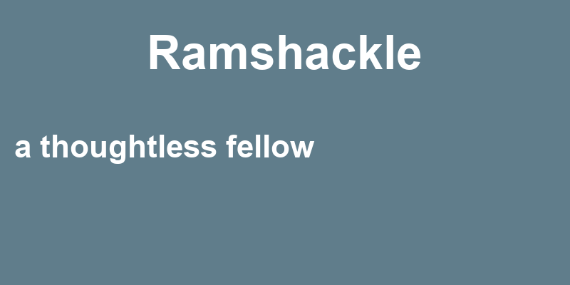 Definition of ramshackle