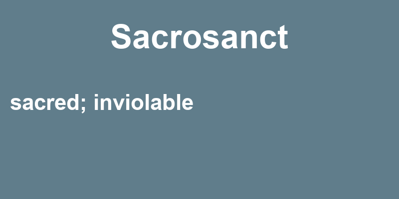 Definition of sacrosanct