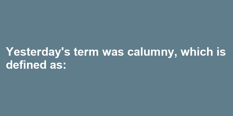 A sentence using calumny