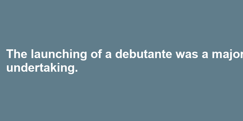 A sentence using debutante