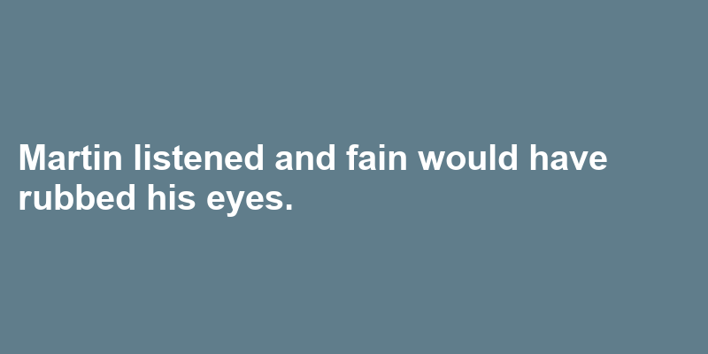 A sentence using fain