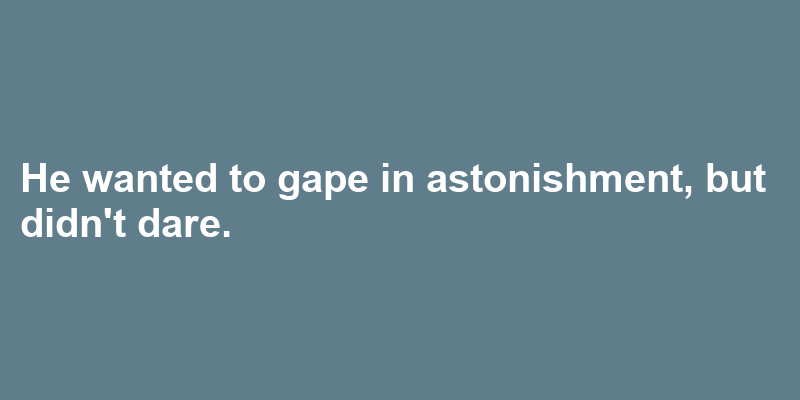 A sentence using gape