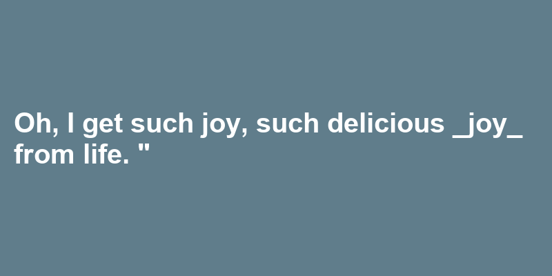 A sentence using joy