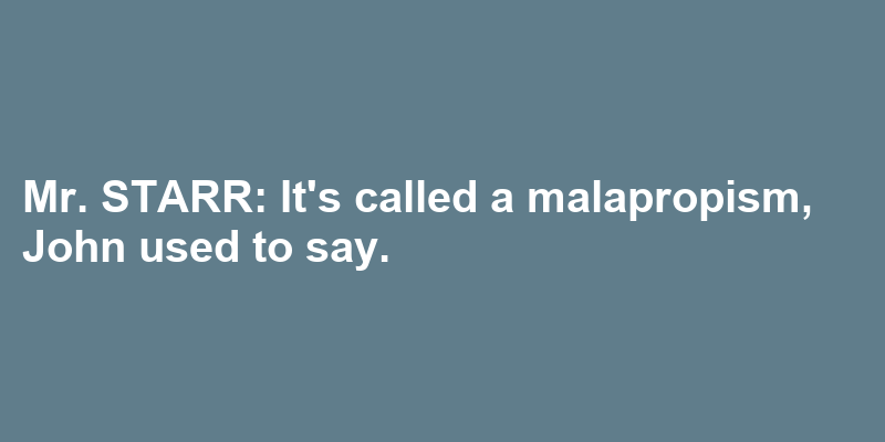 A sentence using malapropism