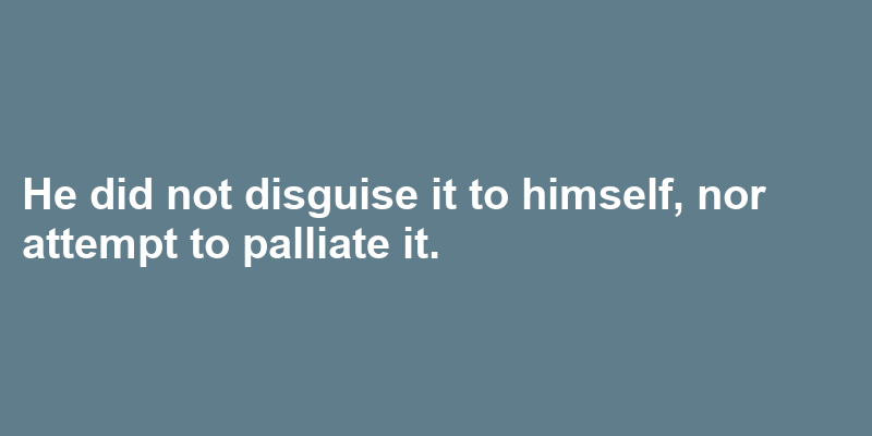 A sentence using palliate