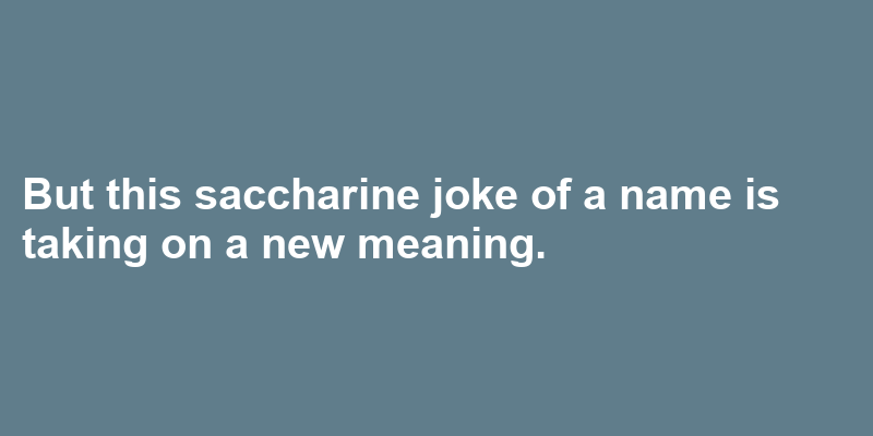 A sentence using saccharine