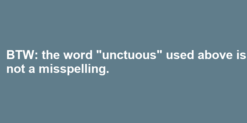 A sentence using unctuous