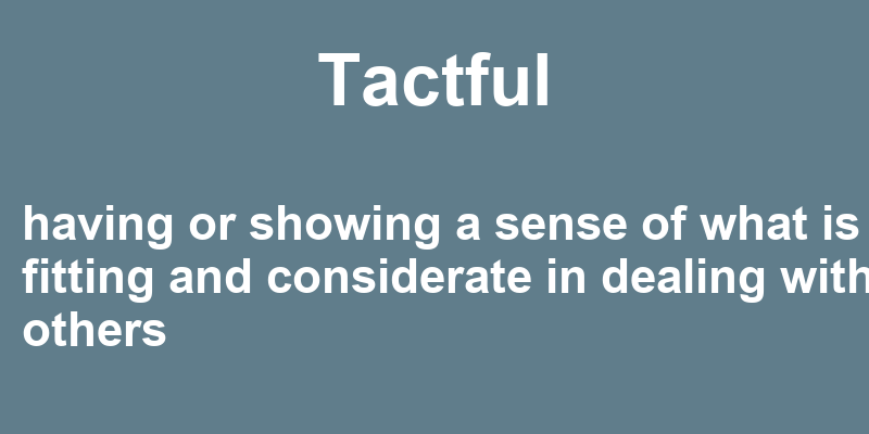 Definition of tactful