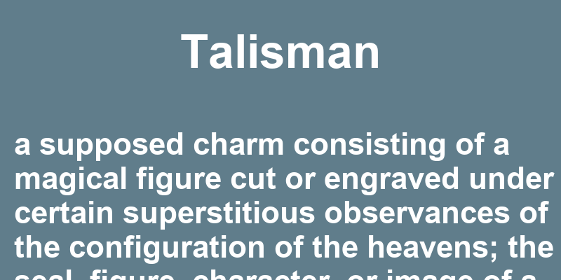 talisman-meaning-examples-talisman-in-a-sentence