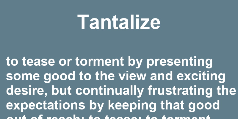 Definition of tantalize